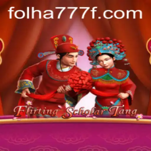 Discover the Captivating World of Flirting Scholar Tang and the Enigma of FOLHA777